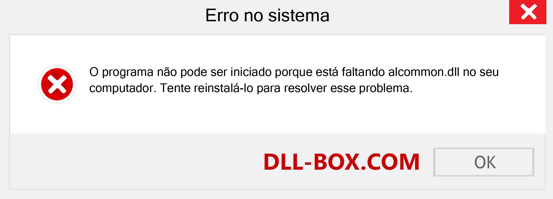 Arquivo alcommon.dll ausente ?. Download para Windows 7, 8, 10 - Correção de erro ausente alcommon dll no Windows, fotos, imagens